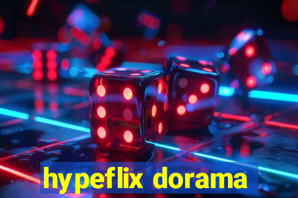 hypeflix dorama